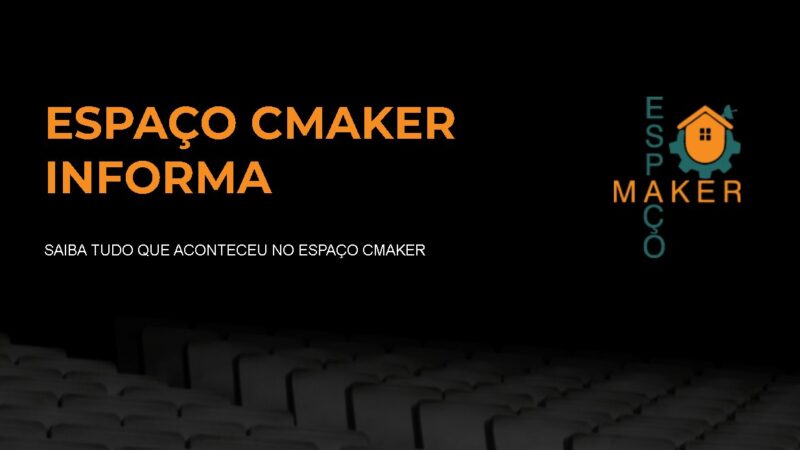 ESPAÇO CMAKER INFORMA (2021-11-05)